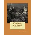 Corinne; Or, Italy - Paperback
