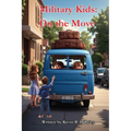 Military Kids: On the Move - Paperback