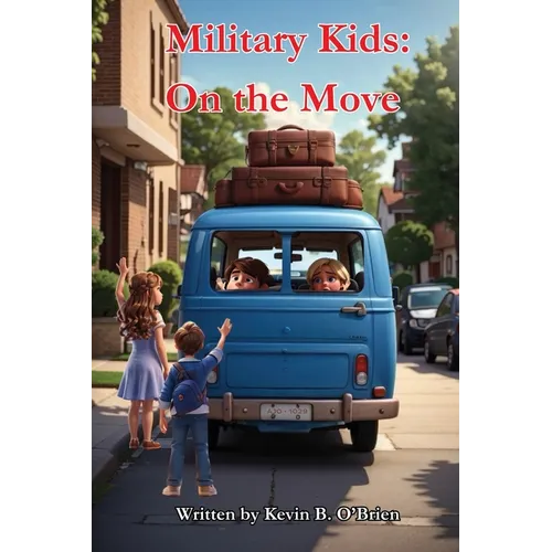 Military Kids: On the Move - Paperback