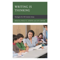Writing Is Thinking: Strategies for All Content Areas - Paperback
