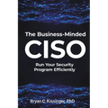 The Business-Minded CISO: Run Your Security Program Efficiently - Paperback