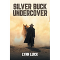 Silver Buck Undercover - Paperback