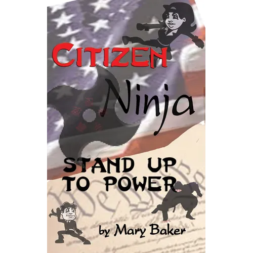 Citizen Ninja: Stand Up to Power - Paperback