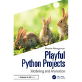 Playful Python Projects: Modeling and Animation - Hardcover