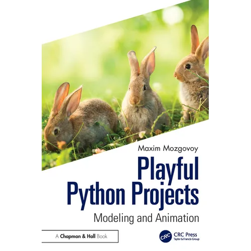 Playful Python Projects: Modeling and Animation - Hardcover