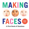 Making Faces: A First Book of Emotions - Board Book