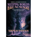 Sleeping Worlds Have No Memory - Paperback