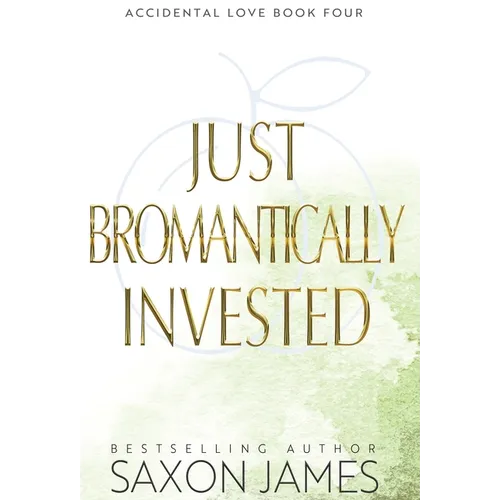 Just Bromantically Invested - Hardcover