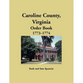 Caroline County, Virginia Order Book, 1773-1774 - Paperback