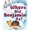 Where Did Benjamin Go?: A Picture Book - Hardcover