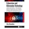 Cybercrime and Information Technology: The Computer Network Infrastructure and Computer Security, Cybersecurity Laws, Internet of Things (Iot), and Mo - Paperback
