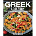 Greek Cookbook: Book1, for Beginners Made Easy Step by Step - Paperback