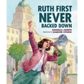 Ruth First Never Backed Down - Hardcover