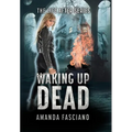 Waking Up Dead - Hardcover