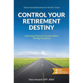 Control Your Retirement Destiny: Achieving Financial Security Before The Big Transition - Paperback