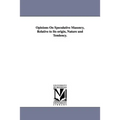 Opinions On Speculative Masonry, Relative to Its origin, Nature and Tendency.