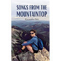 Songs From the Mountaintop - Paperback