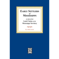 Land Claims in the Mississippi Territory - Paperback