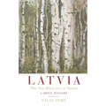 Latvia: The Sun Rises over a Nation: A Brief History - Paperback