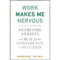 Work Makes Me Nervous - Hardcover