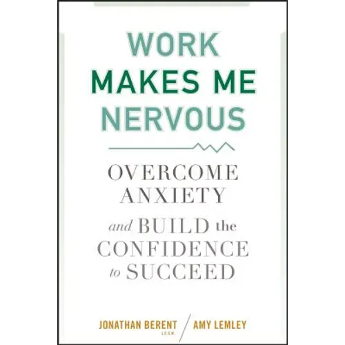 Work Makes Me Nervous - Hardcover