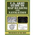 U.S. Army Guide to Map Reading and Navigation - Paperback