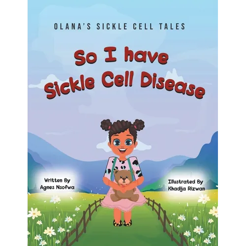 So I Have Sickle Cell Disease - Paperback