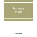 Peasant art in Italy - Paperback