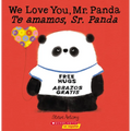 We Love You, Mr. Panda / Te Amamos, Sr. Panda (Scholastic Bilingual) - Paperback