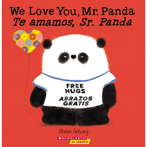 We Love You, Mr. Panda / Te Amamos, Sr. Panda (Scholastic Bilingual) - Paperback