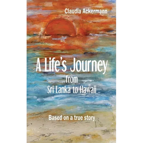 A Life's Journey from Sri Lanka to Hawaii - Paperback