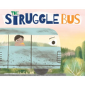 The Struggle Bus - Hardcover