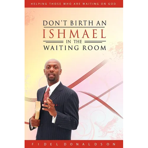 Don't Birth an Ishmael in the Waiting Room - Paperback