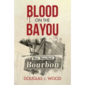 Blood on the Bayou - Paperback