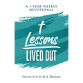 Lessons Lived Out - A 1 Year Weekly Devotional - Paperback