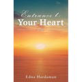 Entrance to Your Heart - Paperback
