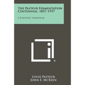 The Pasteur Fermentation Centennial, 1857-1957: A Scientific Symposium