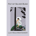 Pat of Silver Bush - Hardcover