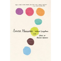 Seven Pleasures: Essays on Ordinary Happiness - Paperback