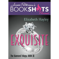 Exquisite: The Diamond Trilogy, Book III - Paperback