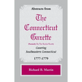 Abstracts from the Connecticut [formerly New London] Gazette covering Southeastern Connecticut, 1777-1779