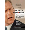 The Bush Dyslexicon: Observations on a National Disorder