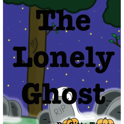 The Lonely Ghost - Hardcover