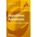 Algorithmic Adventures: From Knowledge to Magic - Hardcover