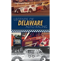 Legends of Delaware Auto Racing - Hardcover
