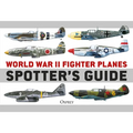 World War II Fighter Planes Spotter's Guide - Paperback