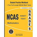 MCAS Subject Test Mathematics Grade 5: Student Practice Workbook + Two Full-Length MCAS Math Tests - Paperback