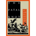 The Fatal Knot: The Guerrilla War in Navarre and the Defeat of Napoleon in Spain