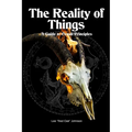 The Reality of Things: A Guide to Occult Principles - Paperback