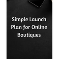 Simple Launch Plan for Online Boutiques - Paperback